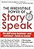 The Irresistible Power of StorySpeak