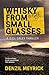 Whisky from Small Glasses by Denzil Meyrick