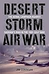 Book cover for Desert Storm Air War: The Aerial Campaign against Saddam's Iraq in the 1991 Gulf War