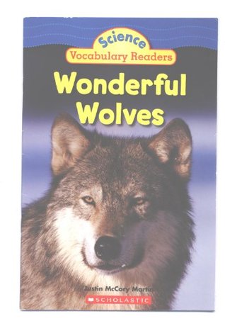Wonderful Wolves (Science Vocabulary Readers)