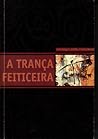 A trança feiticeira by Henrique de Senna Fernandes