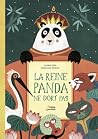 La reine panda ne dort pas by Susanna Isem La reine panda ne dort pas by Susanna Isem