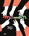 Maman by Mayana Itoïz Maman by Mayana Itoïz