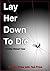 Lay Her Down To Die (Cathy ...