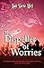 The Dispeller of Worries