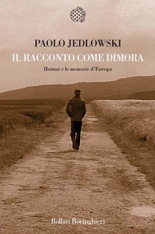 Il racconto come dimora. Heimat e le memorie d'Europa