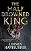 The Half-Drowned King