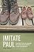 Imitate Paul: Five Keys Fro...