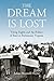 The Dream Is Lost: Voting Rights and the Politics of Race in Richmond, Virginia