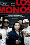 Los monos: Historia de la familia narco que transformó a Rosario en un infierno (Spanish Edition) Los monos: Historia de la familia narco que transformó a Rosario en un infierno (Spanish Edition)