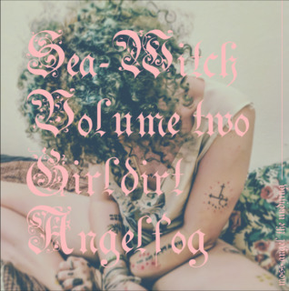 Girldirt Angelfog (Sea Witch, #2)