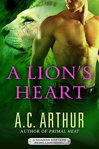 A Lion's Heart (Shadow Shifters Rebellion, #1)