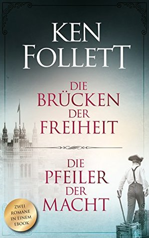 Die Brücken der Freiheit / Die Pfeiler der Macht (Kindle Edition)