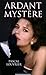 Ardant mystère