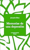 Memorias de una depresión by Joaquín Díaz Memorias de una depresión by Joaquín Díaz