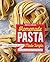 Homemade Pasta Made Simple:...
