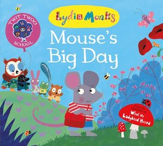 Mouse's Big Day (Twit Twoo School #1)