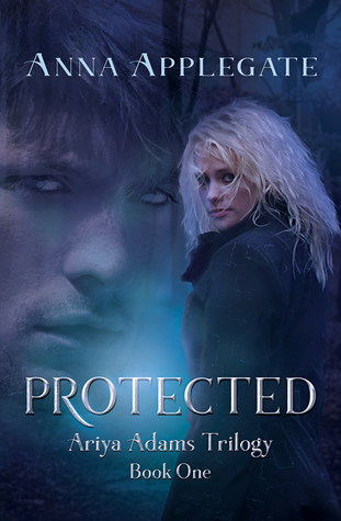Protected Ariya Adams Trilogy 1 By Anna Applegate Protected Ariya Adams Trilogy 1 By Anna Applegate