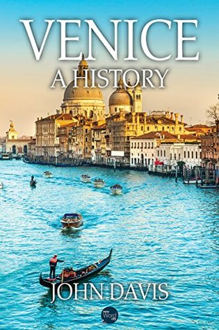 Venice: A History (Kindle Edition)