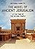 Pictorial Guide to the Model of Ancient Jerusalem at the Time of the Second Temple
