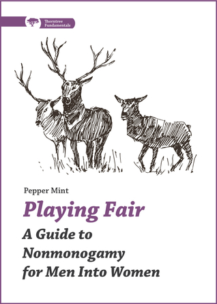 Playing Fair: A Guide to Nonmonogamy for Men into Women (Thorntree Fundamentals)