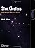 Star Clusters and How to Observe Them (Astronomers' Observing Guides)