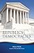 Republics & Democracies by Robert Welch