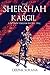 The Shershah of Kargil : Ca...
