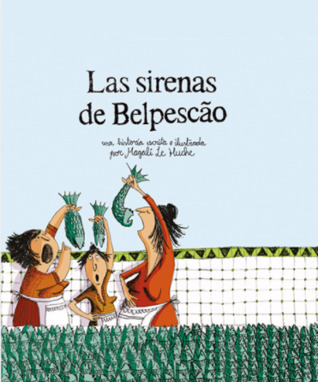 Las Sirenas de Belpescão (Hardcover)