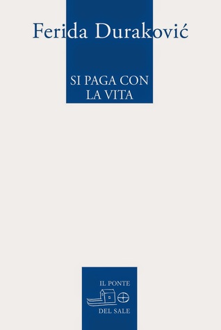 Si paga con la vita. Sarajevo 1991-2012. Poesie scelte