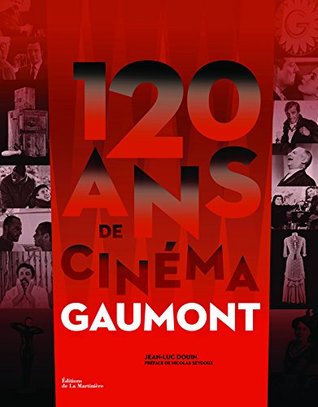 120 ans de cinéma, Gaumont (Hardcover)