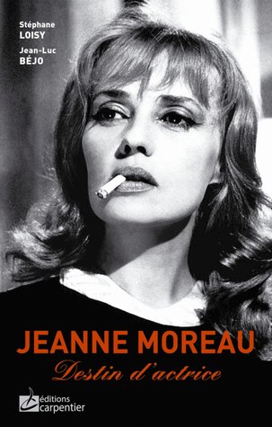 Jeanne Moreau : Destin d'actrice (Paperback)