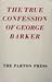 The True Confession of George Barker by George Barker