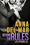 Beyond the Rules by Anna del Mar