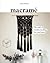 Macrame: The Craft of Creative Knotting for Your Home