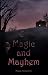 Of Magic and Mayhem