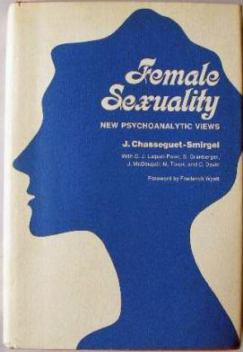 Female Sexuality: New Psychoanalytic Views (Hardcover)