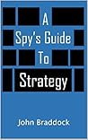 Book cover for A Spy's Guide to Strategy