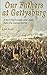 Our Fathers at Gettysburg: ...