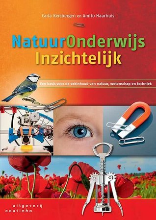 Natuuronderwijs inzichtelijk. Een basis voor de vakinhoud, wetenschap en techniek (Paperback)