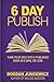 6 Day Publish by Bogdan Juncewicz