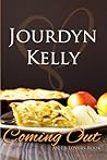Coming Out by Jourdyn Kelly