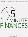 Five Minute Finances: The Daily Habit That Can Change Your Life Five Minute Finances: The Daily Habit That Can Change Your Life
