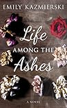 Life Among the Ashes Life Among the Ashes
