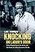 Knocking on Labor’s Door: Union Organizing in the 1970s and the Roots of a New Economic Divide (Justice, Power, and Politics)