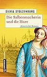 Die Salbenmacherin und die Hure Die Salbenmacherin und die Hure