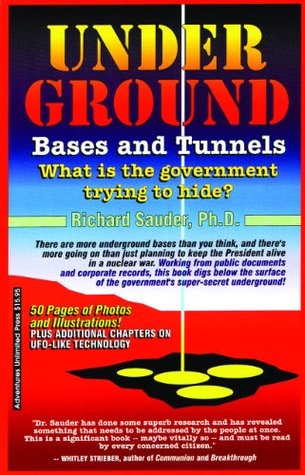 Underground Bases & Tunnels: What Is the Government Trying to Hide? (Paperback)