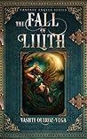 The Fall of Lilith by Vashti Quiroz-Vega