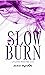 Slow Burn (Playing with Fir...