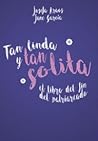 Tan linda y tan solita by Josefa Araos